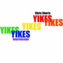 Chris Shorts - Yikes Intermission ()