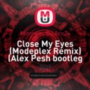 Mimram, DJ AroZe - Close My Eyes (Modeplex Remix)