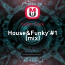 Vadim Clark - House&Funky\'#1 ()