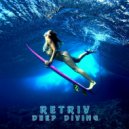 Retriv - Deep Diving (Original Mix)