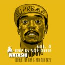 DJ Watashi - #RapIsNotOver VOL. 4 (Rap & RnB)