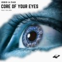 Ideo & Fax & Rya Rey - Core Of Your Eyes (feat. Rya Rey) ()