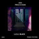 Ado (Col) & Pirick Aydon - Lucky Day