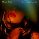 Dasha D\'Aria - In Your Arms (Original Mix)