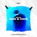 MYXXR - Run & Hide (Original Mix)