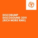 RICH MORE - Discosound 2011 (Rmx)