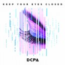 DCPA - Keep Your Eyes Closed ()
