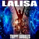 Trippy Bubbles - Lalisa (Originally Performed by Lisa) (Instrumental)