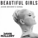 Davis Mallory - Beautiful Girls (Diem Brown's Song)