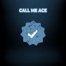 Call Me Ace - Been Legit