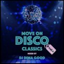 Dj Dima Good - Move On Disco Classics vol. 8 mixed by Dima Good [29.09.21] ()
