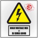 Dj Dima Good - HIGH VOLTAGE vol. 9 mixed by Dima Good [2.10.21] ()