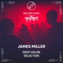 James Miller - Deep House Selection #081 [Record Deep] (01.10.2021) ()