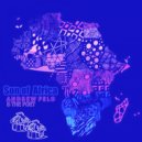 Andrew felo & B The Poet - Son Of Africa (Original)
