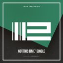 Igor Pumphonia - Not This Time (Original Mix)