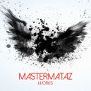 MasterMataz - Soul Destroyer Mind Manipulator