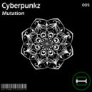 Cyberpunkz - Mutation (Original mix)