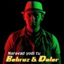 Behruz & Daler - Naravad yodi tu (Original Mix)