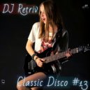 DJ Retriv - Classic Disco #13 ()