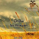 Dr3w - No Answer ()