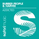 Rubber People, Harvee - Addicted