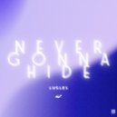 Lucles - Never Gonna Hide (Original Mix)