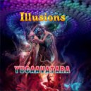 yugaavatara - Illusions (Mix 2021)