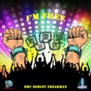 DMC Sergey Freakman - I'm Free