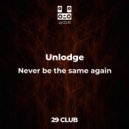 Unlodge - I tell you (Original Mix)