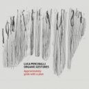 Luca Perciballi Organic Gestures - Poiesis II