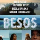 Russell EVE & Sizzla & Munga Honorable & Blaq Fuego - Besos Remix (feat. Sizzla, Munga Honorable & Blaq Fuego) (Remix)