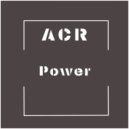 ACR - Power (Original Mix)