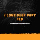 Fly & Sasha Fashion - I Love Deep Part 120 (This World)
