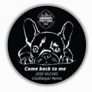 Jose Vilches & CoolDeeper - Come back to me (CoolDeeper Remix)