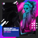 Brox-Bit & Viktoria Seimar - My Soul (feat. Viktoria Seimar)
