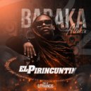 Baraka Ataka - El Pirincuntin