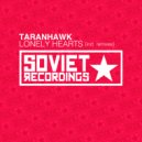 Taranhawk - Lonely Hearts