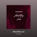 Konghar - About My Love