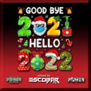 Escobar (TR) - GOODBYE 2021 HELLO 2022 Power FM Master DJs Cast Special Live Mixtape @ mixed by Escobar (TR) (Mixtape)