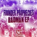 Founder Prophecies - Badman