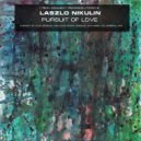 Laszlo Nikulin - Pursuit of Love ()