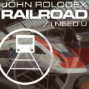 John Rolodex - I Need U