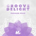 Groove Delight - Parallel Space (Extended Mix)