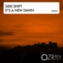 Side Shift - It\'s A New Dawn (Original Mix)