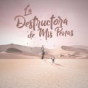 Banda Destructora - La Destructora De Mis Penas