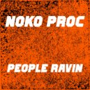 Noko Proc - People Ravin (Original mix)