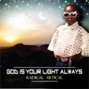 Radical Artical - God is your light always (Original Mix)