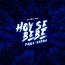 Pavblo Ibarra - Hoy Se Bebe (Original Mix)