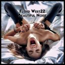 FLOYD WEST22 - Beautiful Noise