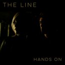 The Line - Hands On ()